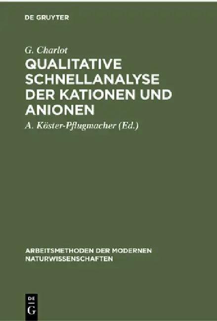 Qualitative Schnellanalyse Der Kationen Und Anionen (English, G. Charlot | A. Köster-Pflugmacher)