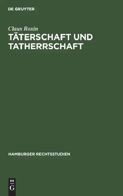 Täterschaft Und Tatherrschaft (English, Claus Roxin)