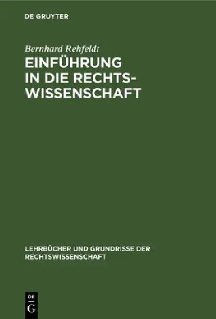 Einführung in Die Rechtswissenschaft (English, Bernhard Rehfeldt)