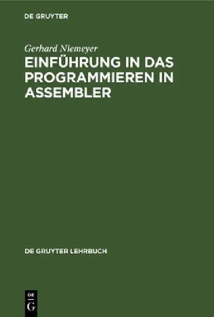Einführung in Das Programmieren in Assembler (English, Gerhard Niemeyer)