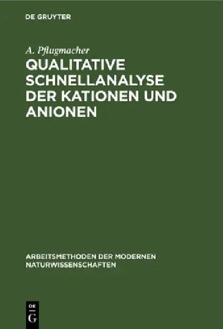 Qualitative Schnellanalyse Der Kationen Und Anionen (English, A. Pflugmacher)