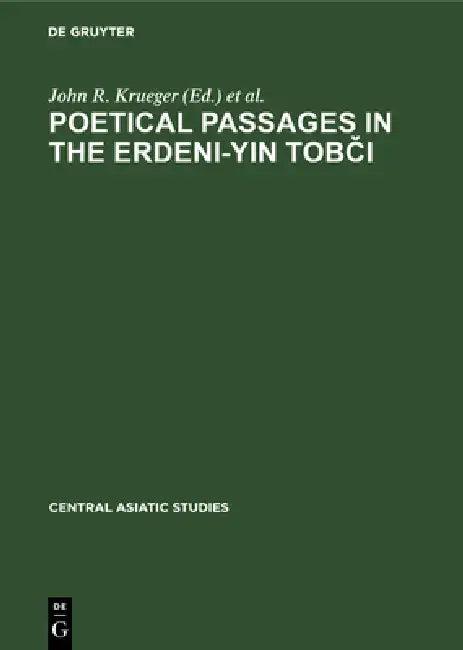 Poetical Passages in the Erdeni-Yin Tobči (English, John R. Krueger)