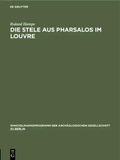 Die Stele Aus Pharsalos Im Louvre (English, Roland Hampe)