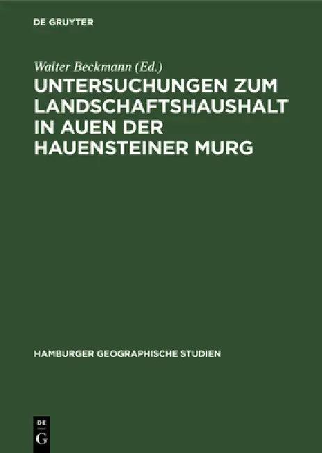 Untersuchungen Zum Landschaftshaushalt in Auen Der Hauensteiner Murg (English, Walter Beckmann)