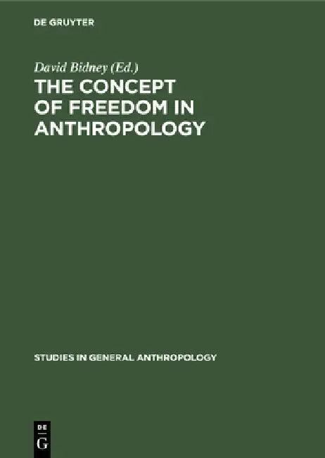 The Concept of Freedom in Anthropology (English, David Bidney)