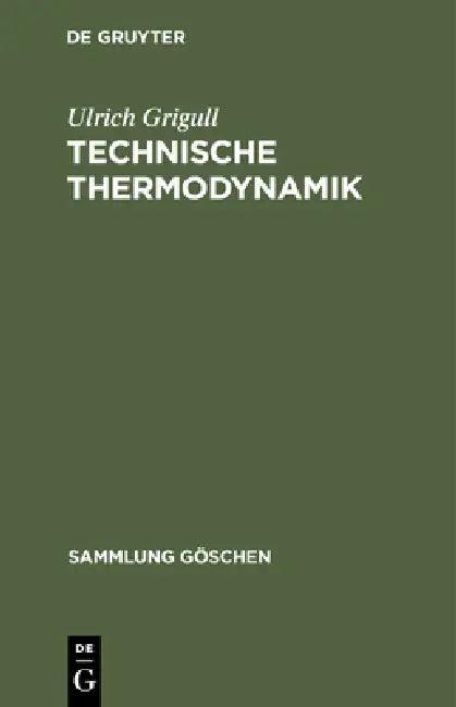 Technische Thermodynamik (English, Ulrich Grigull)