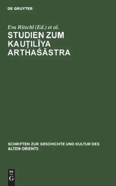 Studien Zum Kauṭilīya Arthaśāstra (English, Eva Ritschl | Maria Schetelich)