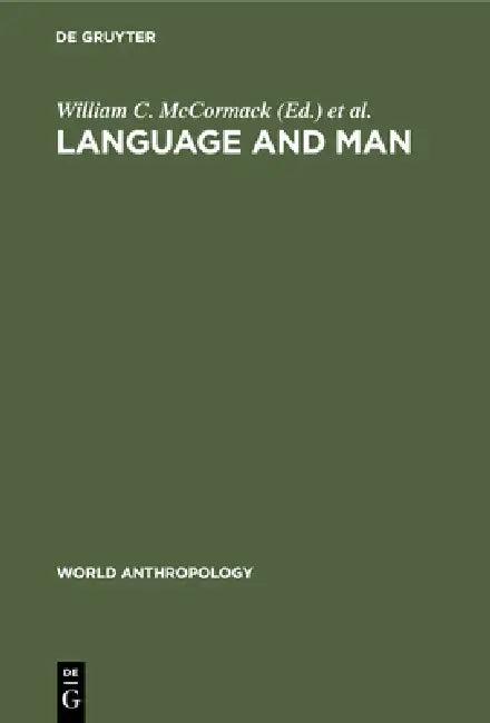 Language and Man (English, William C. McCormack | Stephen A. Wurm)