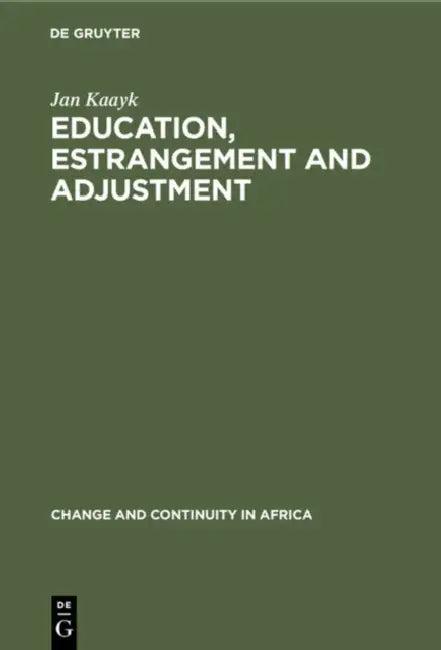 Education, Estrangement and Adjustment (English, Jan Kaayk)