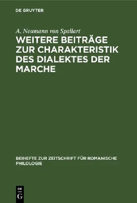 Weitere Beiträge Zur Charakteristik Des Dialektes Der Marche (English, A. Neumann Von Spallart)
