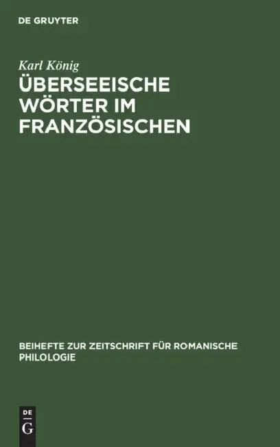 Überseeische Wörter Im Französischen (English, Karl König)
