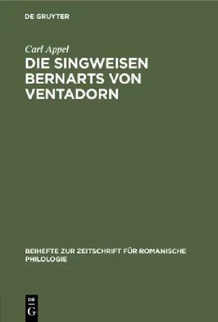 Die Singweisen Bernarts Von Ventadorn (English, Carl Appel)
