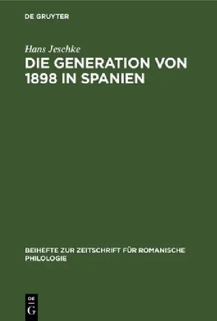 Die Generation Von 1898 in Spanien (English, Hans Jeschke)