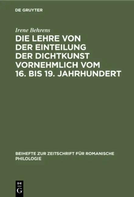 Die Lehre Von Der Einteilung Der Dichtkunst Vornehmlich Vom 16. Bis 19. Jahrhundert (English, Irene Behrens)