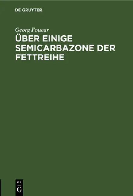 Über Einige Semicarbazone Der Fettreihe (English, Georg Foucar)