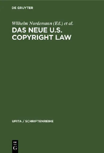Das Neue U.S. Copyright Law (English, Wilhelm Nordemann | Georg Roeber)