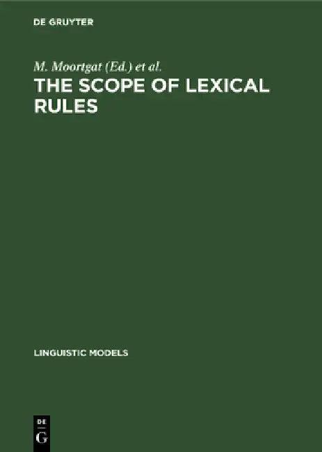 The Scope of Lexical Rules (English, M. Moortgat | H. V. D. Hulst | T. Hoekstra)