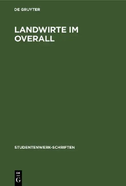 Landwirte Im Overall (English, Eutsches Studentenwerk Amerika-Werkstude | Fritz Bredemann)