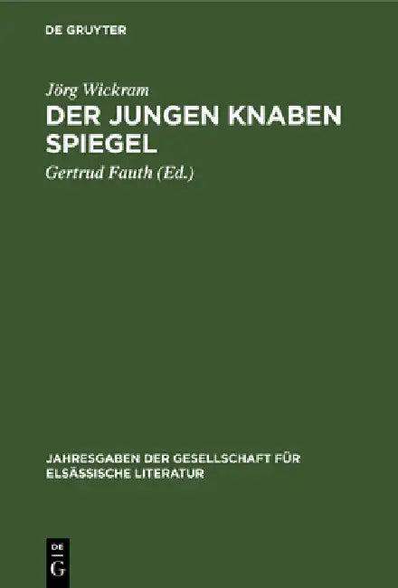 Der Jungen Knaben Spiegel (English, Jörg Wickram | Gertrud Fauth)