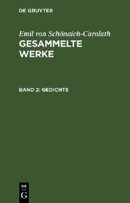 Gedichte (English, Emil Von Schönaich-Carolath)