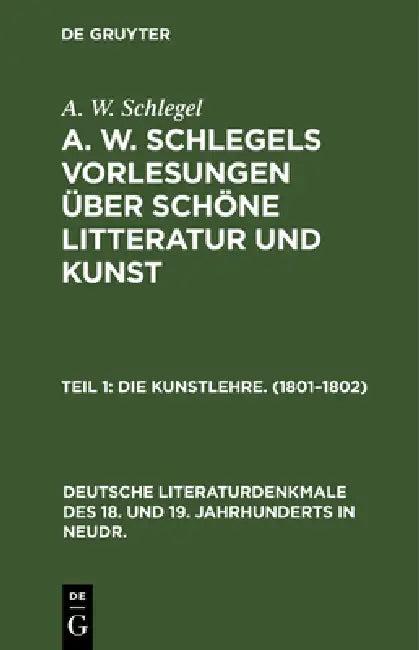 Die Kunstlehre. (1801-1802) (English, A. W. Schlegel)
