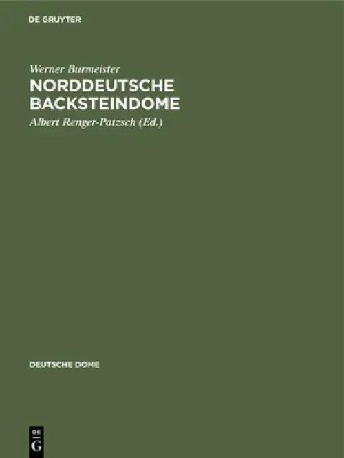 Norddeutsche Backsteindome (English, Werner Burmeister)