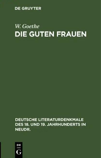 Die Guten Frauen (English, W. Goethe)
