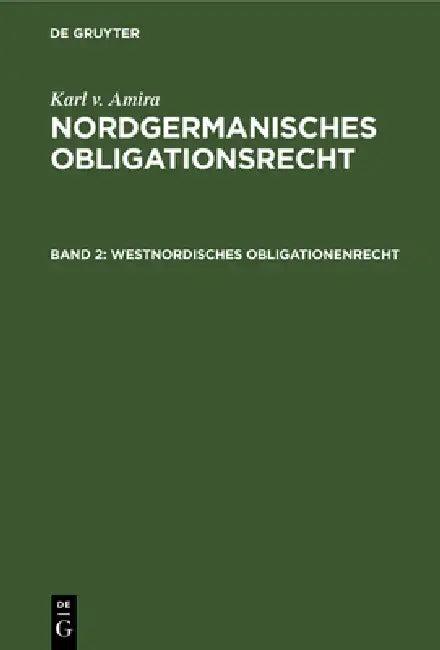 Westnordisches Obligationenrecht (English, Karl V. Amira)