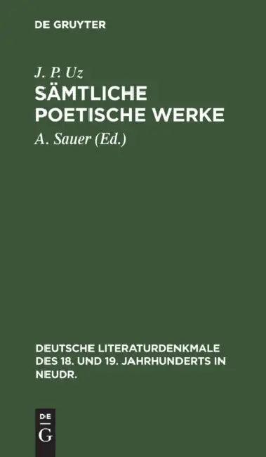 Sämtliche Poetische Werke (English, J. P. Uz | A. Sauer)