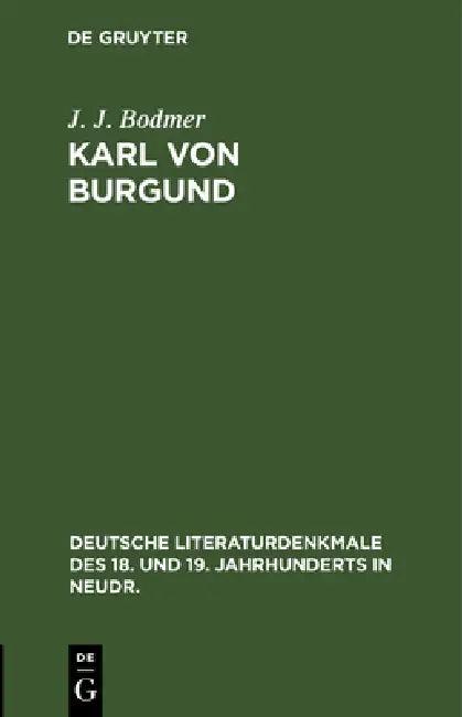 Karl Von Burgund (English, J. J. Bodmer)