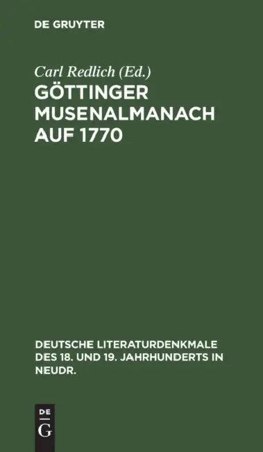 Göttinger Musenalmanach Auf 1770 (English, Carl Redlich)