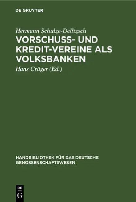 Vorschuß- Und Kredit-Vereine ALS Volksbanken (English, Hermann Schulze-Delitzsch | Hans Crüger)