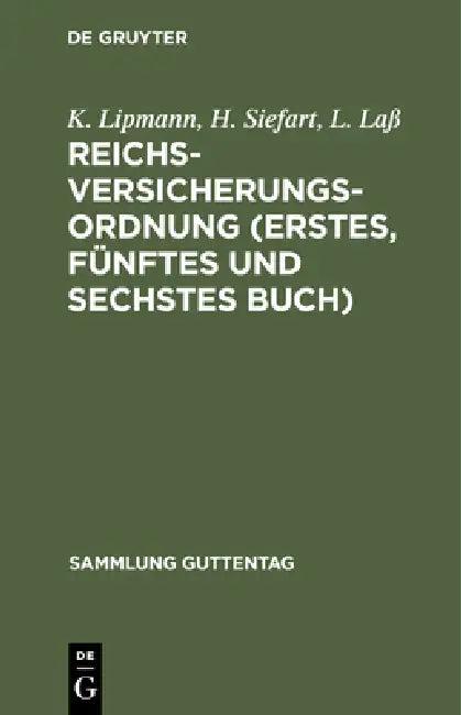Reichsversicherungsordnung (Erstes, Fünftes Und Sechstes Buch) (English, K. Lipmann | H. Siefart | L. Laß)