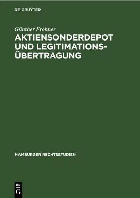 Aktiensonderdepot Und Legitimationsübertragung (English, Günther Frohner)