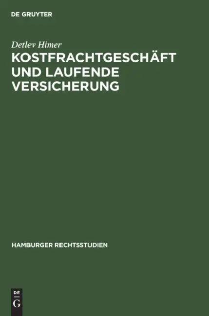 Kostfrachtgeschäft Und Laufende Versicherung (English, Detlev Himer)