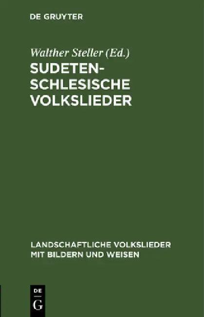 Sudetenschlesische Volkslieder (English, Walther Steller | Max Odoy)