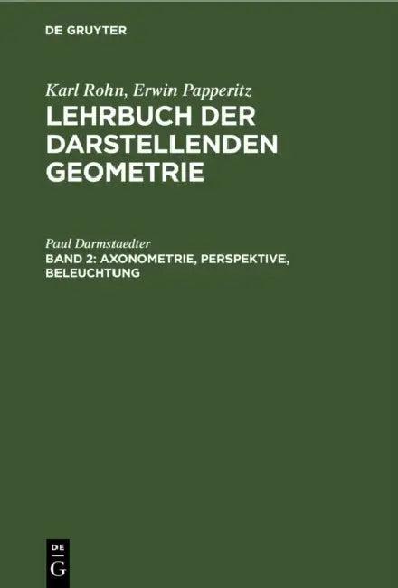 Axonometrie, Perspektive, Beleuchtung (English, Karl Rohn | Erwin Papperitz)