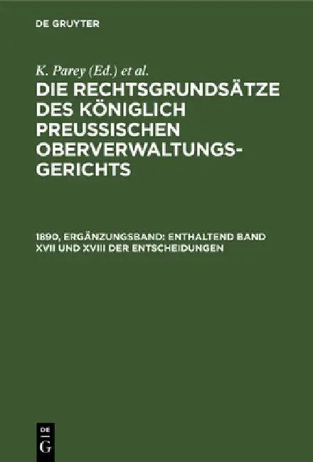 Enthaltend Band XVII Und XVIII Der Entscheidungen (English, K. Parey | Fr Kunze | G. Kautz)