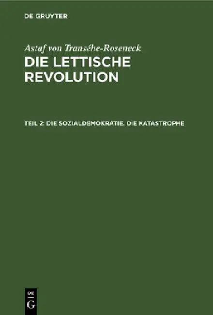 Die Sozialdemokratie. Die Katastrophe (English, Astaf Von Transéhe-Roseneck)