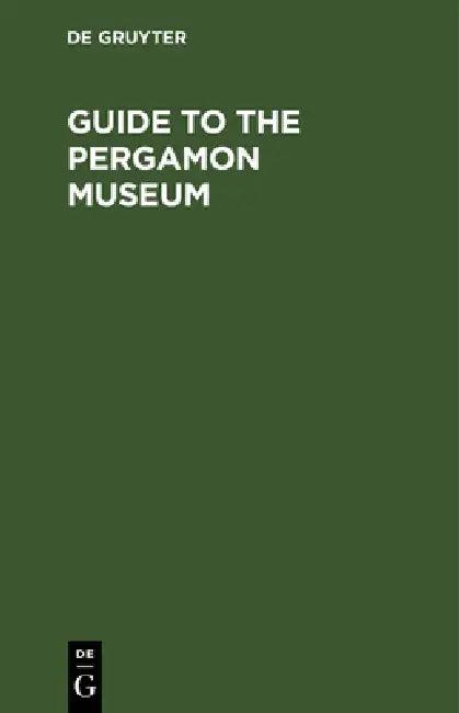 Guide to the Pergamon Museum (English, Mary McMahon Honan)
