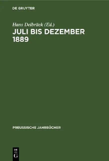 Juli Bis Dezember 1889 (English, Hans Delbrück)