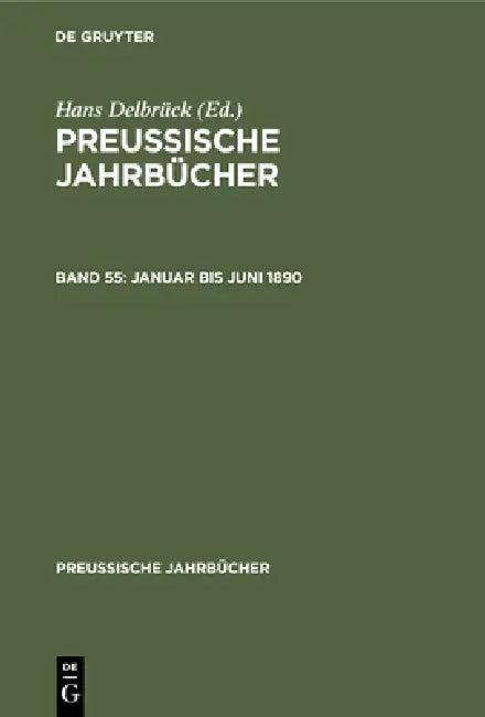 Januar Bis Juni 1890 (English, Hans Delbrück)