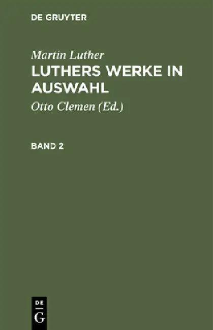 Martin Luther (English, Otto Clemen | Albert Leitzmann | Martin Luther)