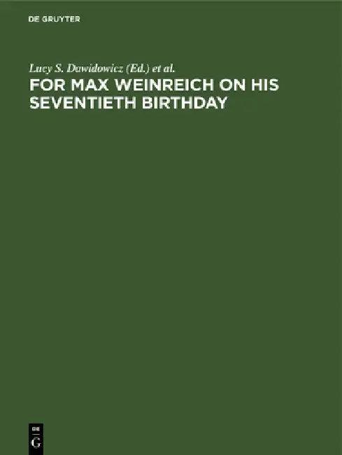 For Max Weinreich on His Seventieth Birthday (English, Lucy S. Dawidowicz | Alexander Erlich | Rachel Erlich)