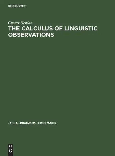The Calculus of Linguistic Observations (English, Gustav Herdan)