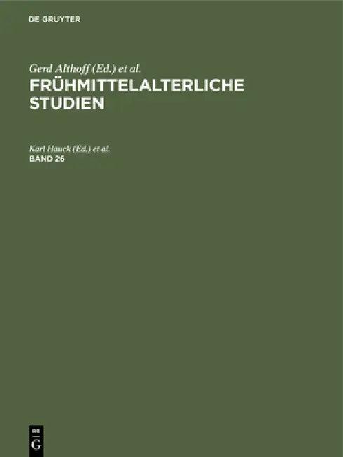 Frühmittelalterliche Studien. Band 26 (English, Karl Hauck | Hagen Keller | Joachim Wollasch)