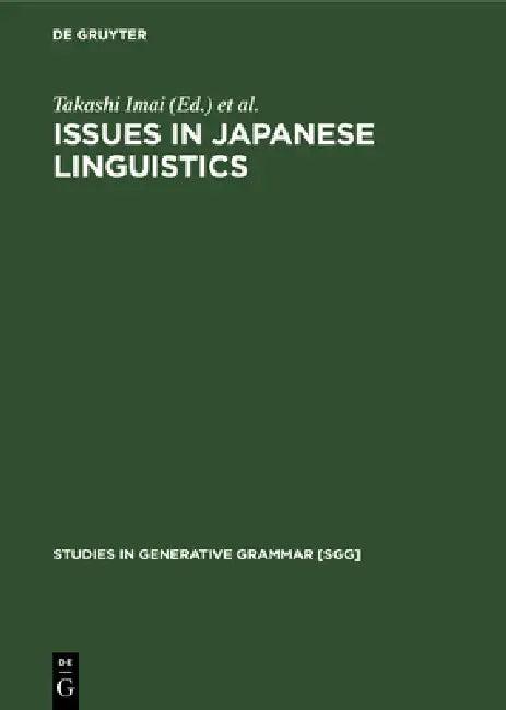Issues in Japanese Linguistics (English, Takashi Imai | Mamoru Saito)