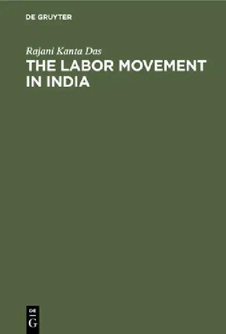 The Labor Movement in India (English, Rajani Kanta Das)
