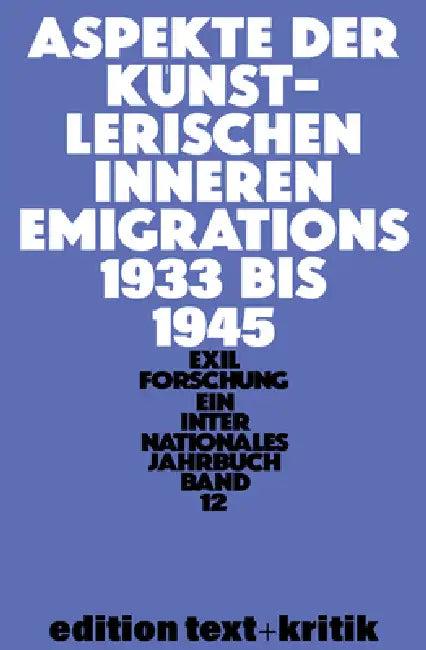 Aspekte Der Künstlerischen Inneren Emigration 1933-1945 (English, Claus-Dieter Krohn)