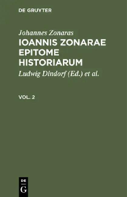 Johannes Zonaras (English, Ludwig Dindorf | Charles DuFresne Ducange | Johannes Zonaras)